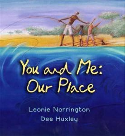 You And Me: Our Place by Leonie Norrington