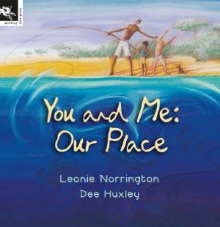 You &  Me: Our Place by Leonie Norrington