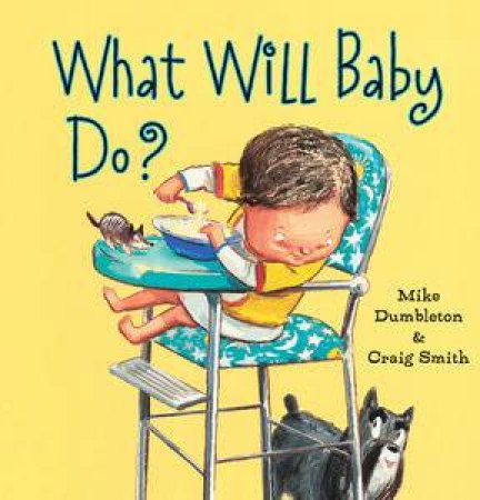 What will Baby Do? by Mike Dumbleton