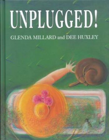 Unplugged! by Glenda Millard