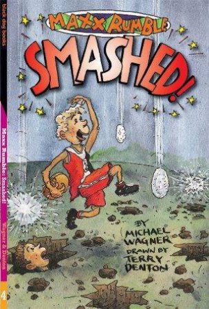 Maxx Rumble Football: Smashed! by Michael Wagner & Terry Denton