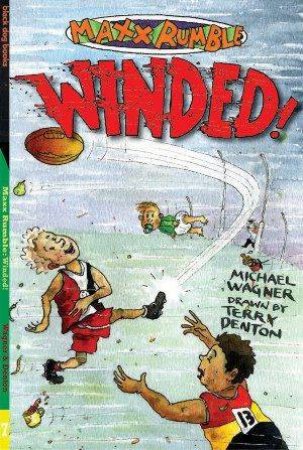 Maxx Rumble Football: Winded! by Michael Wagner & Terry Denton