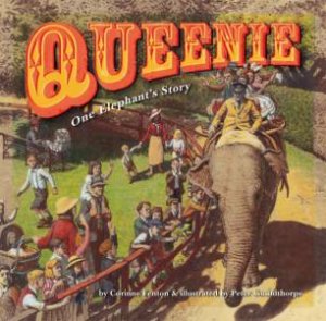 Queenie: One Elephant's Story by Corinne Fenton