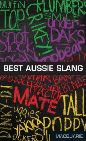 Macquarie Best Aussie Slang by Various