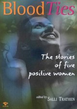 Blood Ties The Stories Of Five Positive Women