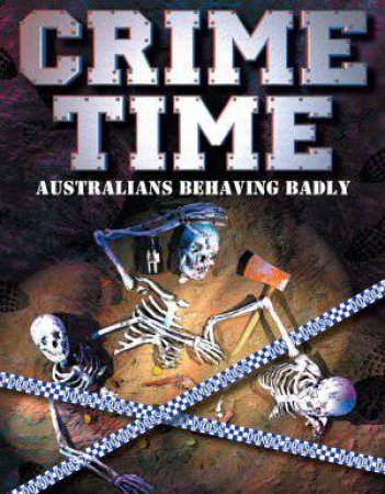 Crime Time: Australians Behaving Badly by Sue Bursztynski