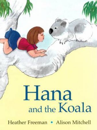 Hana and the Koala by Heather Freeman