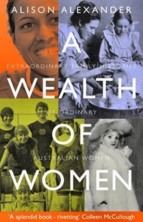 A Wealth Of Women by Alison Alexander