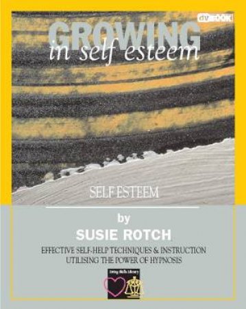 HypnoBooks: Growing In Self Esteem - Book & DVD by Susie Rotch