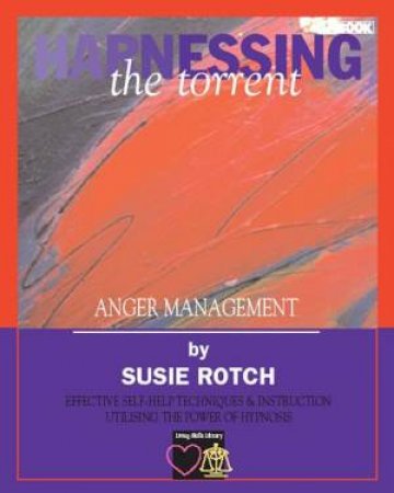 HypnoBooks: Harnessing The Torrent: Anger Management - Book & DVD by Susie Rotch