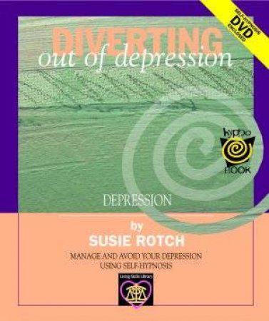 Diverting Out Of Depression - With DVD by Susie Rotch