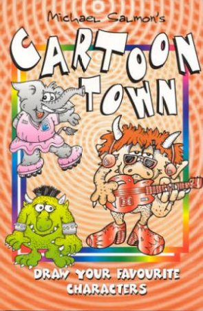 Cartoon Town by Michael Salmon