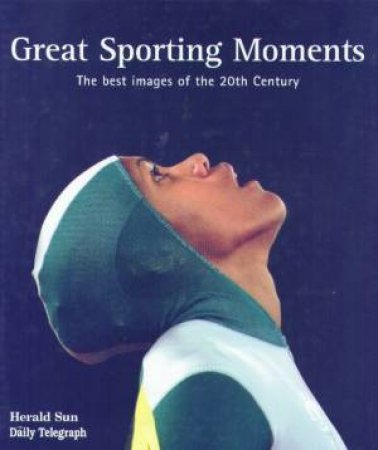 News Limited: Great Sporting Moments by Various