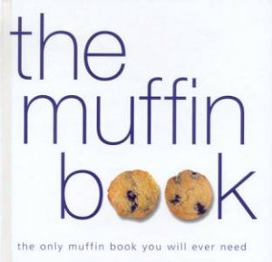 The Muffin Book by Various