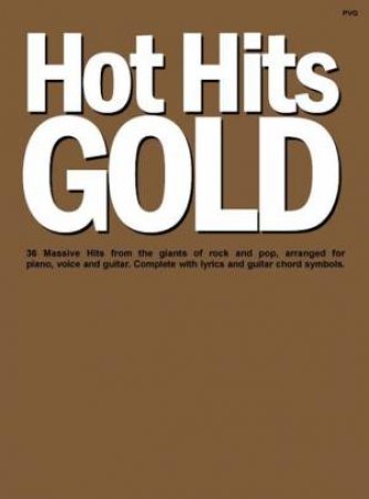 Hot Hits Gold: 36 Rock & Pop Song Lyrics & Chords by Various