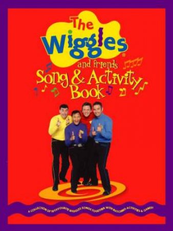 The Wiggles And Friends Song & Activity Book by Various