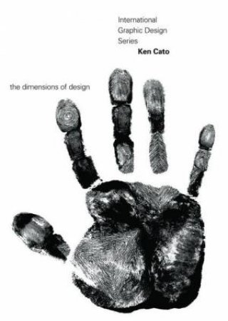 Ken Cato: The Dimensions of Designs by THE IMAGES PUBLISHING GROUP