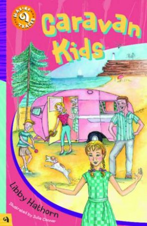 Making Tracks: Caravan Kids by Libby Hathorn