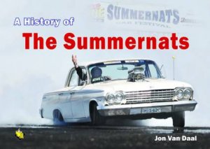 A History of the Summernats by Jon Van Daal