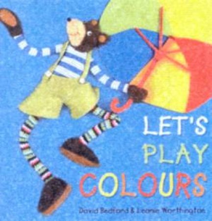 Let's Play Colours by Leonie Worthington