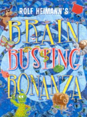 Brain Busting Bonanza by Rolf Heimann