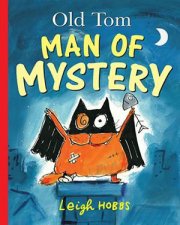 Old Tom Man Of Mystery