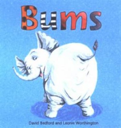 Bums by David Bedford & Leonie Worthington