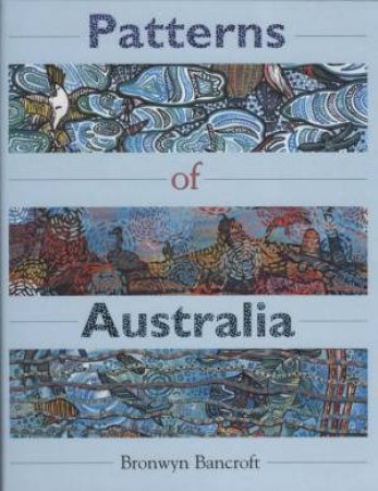 Patterns Of Australia by Bronwyn Bancroft