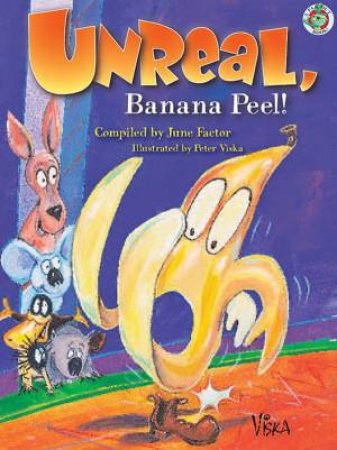 Unreal, Banana Peel!: A Third Collection Of Children's Chants And Rhymes by June Factor