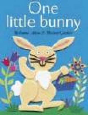 One Little Bunny Felt Book by Emma Adam & Marjory Gardner