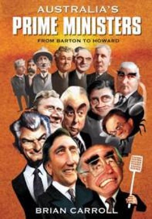 Australia's Prime Ministers by Brian Carroll