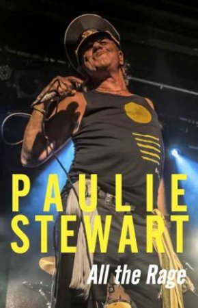 Paulie Stewart: All The Rage by Paulie Stewart