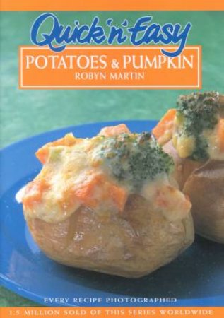 Quick 'N' Easy Potatoes & Pumpkin by Robyn Martin