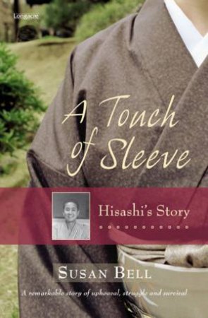 Touch Of Sleeve: Hisashi's Story by Susan Bell