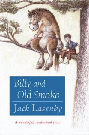 Billy and Old Smoko by Jack Lasenby