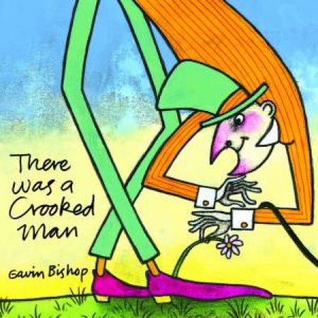 There Was a Crooked Man by Gavin Bishop