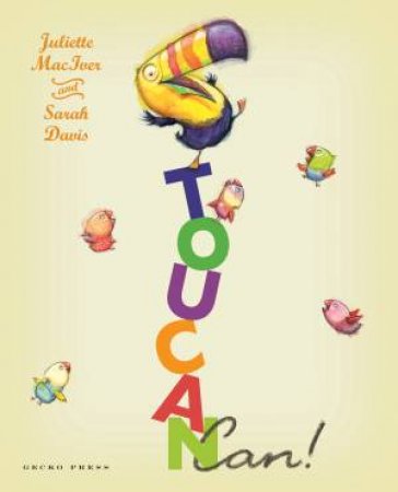 Toucan Can by Juliette Maclver