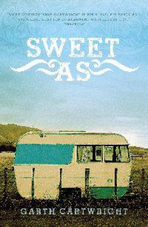 Sweet As by Garth Cartwright