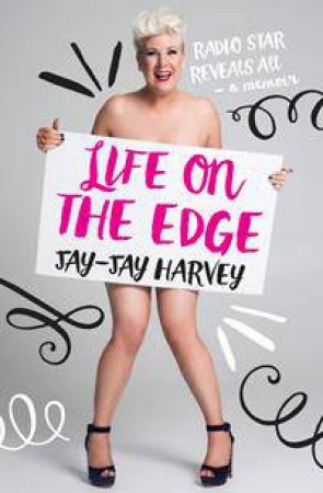 Life On The Edge by Jay-Jay Harvey