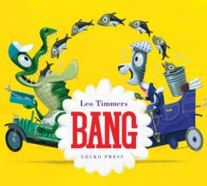 Bang by Leo Timmers