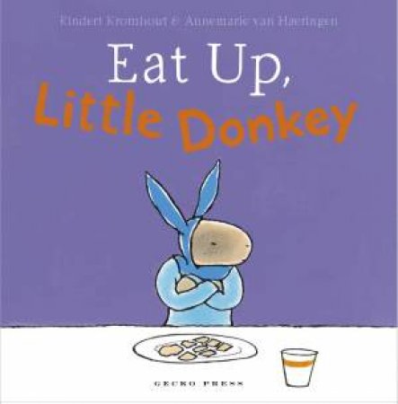 Eat Up, Little Donkey by Rindert Kromhout