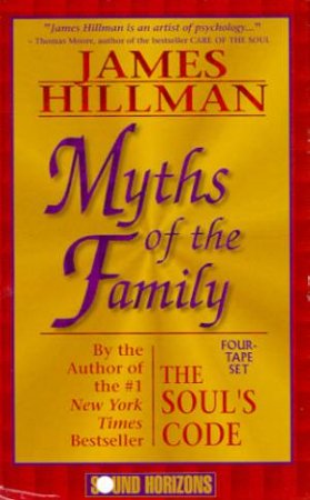 Myths Of The Family - Cassette by James Hillman