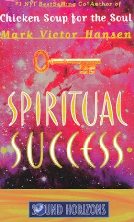 Spiritual Success - Cassette by Mark Victor Hansen