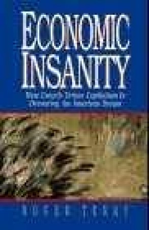 Economic Insanity by Roger Terry