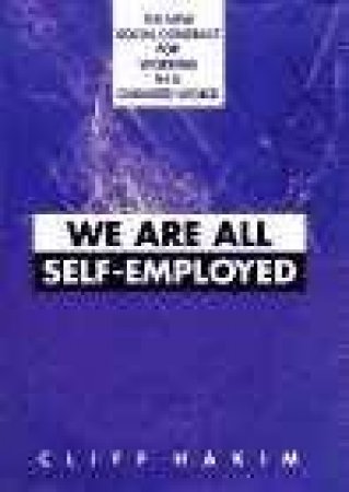 We Are All Self-Employed by Cliff Hakim