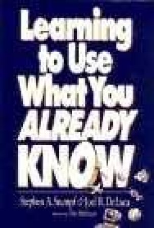 Learning To Use What You Already Know by Stephen A Stumpf & Joel R Deluca