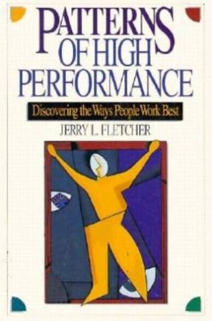 Patterns Of High Performance by Jerry L Fletcher