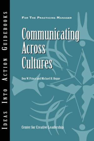 Communicating Across Cultures by Don W Prince & Michael H Hoppe