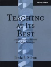 Teaching At Its Best A ResearchBased Resource For College Instructors