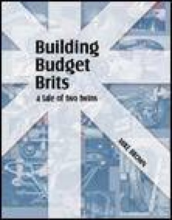 Building Budget Brits: A Tale of Two Twins by Mike Brown